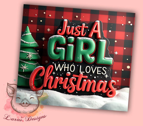 Christmas Tumbler, Just a Girl Who Loves Christmas, Holiday Drinkware, Festive Sublimation, 20oz Tumbler, Unique Christmas Gifts, Merry Christmas Tumbler Sublimation Lara' s Designs 