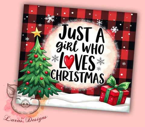 Christmas Tumbler, Just a Girl Who Loves Christmas, Holiday Drinkware, Festive Sublimation, 20oz Tumbler, Unique Christmas Gifts, Merry Christmas Tumbler Sublimation Lara' s Designs 
