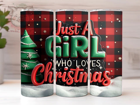 Christmas Tumbler, Just a Girl Who Loves Christmas, Holiday Drinkware, Festive Sublimation, 20oz Tumbler, Unique Christmas Gifts, Merry Christmas Tumbler Sublimation Lara' s Designs 