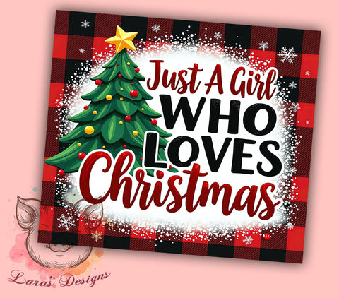 Christmas Tumbler, Just a Girl Who Loves Christmas, Holiday Drinkware, Festive Sublimation, 20oz Tumbler, Unique Christmas Gifts, Merry Christmas Tumbler Sublimation Lara' s Designs 