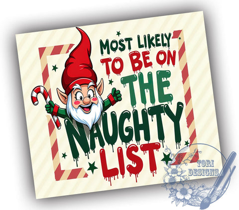 Christmas Tumbler, Naughty List, Sublimation Design, Funny Gift, Holiday Tumbler, 20oz Tumbler, Personalized Gift, Christmas Humor Sublimation ToriDesigns 