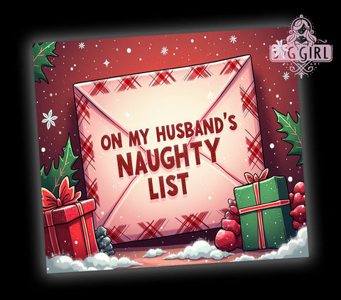 Christmas Tumbler, Naughty List, Sublimation Design, Holiday Gifts, Funny Tumblers, Gift For Her, 20oz Tumbler, PNG File Sublimation SvggirlplusArt 