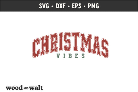 Christmas Vibes SVG | Christmas Shirt Design SVG Wood And Walt 