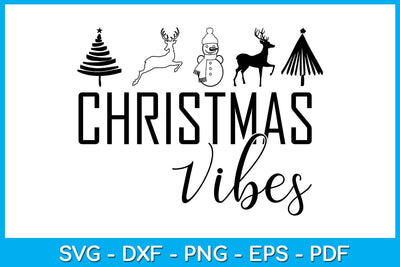 Christmas Vibes SVG PNG EPS Cut File SVG Creativedesigntee 