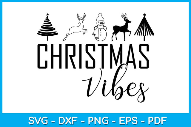 Christmas Vibes SVG PNG EPS Cut File SVG Creativedesigntee 