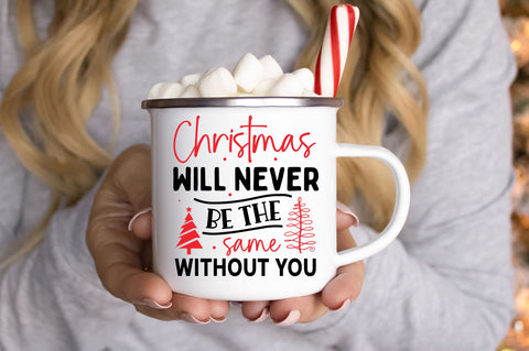 Christmas will never be the same without you SVG Design SVG Regulrcrative 