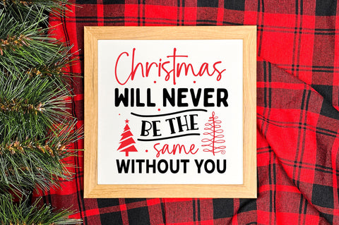 Christmas will never be the same without you SVG Design SVG Regulrcrative 