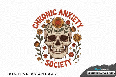 Chronic anxiety society sublimation png design Sublimation Regulrcrative 