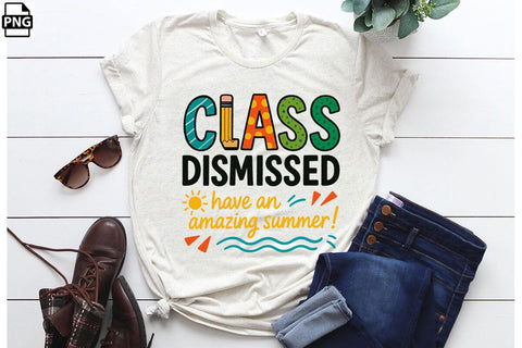 Class Dismissed Have An Amazing Summer PNG Printable File Sublimation Creativedesigntee 
