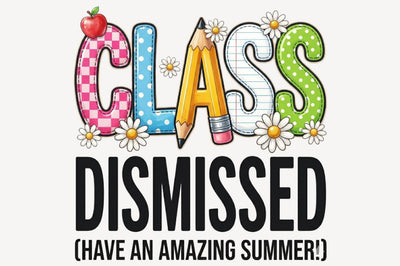 Class Dismissed PNG, End of School Png Sublimation designartist 
