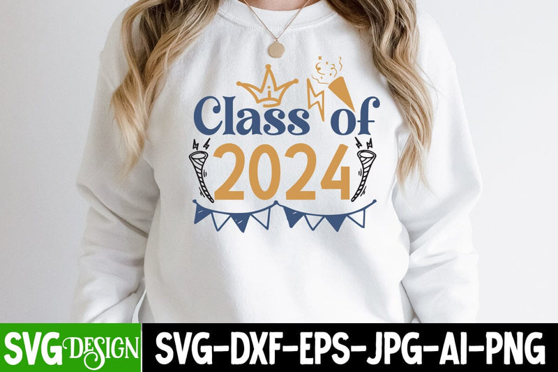 Class of 2024 T-Shirt Design, Class of 2024 SVG Cut File, Class of 2024 ...