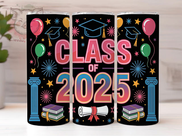 Class Of 2025 Graduation Tumbler, Graduation Tumbler Wrap, Senior 2025 Tumbler Design, Grad Gift Tumbler, High School Graduation Wrap, College Graduate Tumbler, 2025 Sublimation Design Sublimation Lara' s Designs 