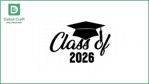 Class of 2026 SVG – Grad Cap Class of 2026 SVG PNG & EPS V1 SVG dahukdesign 