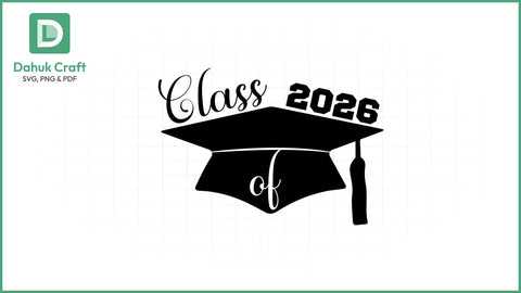 Class of 2026 SVG – Grad Cap Class of 2026 SVG PNG & EPS V3 SVG dahukdesign 