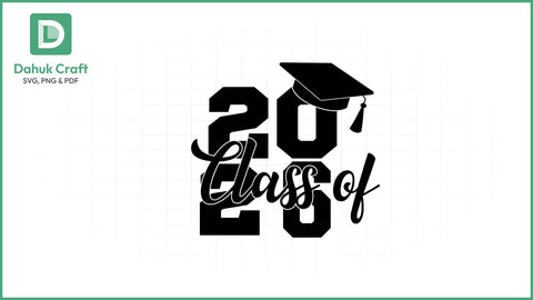Class of 2026 SVG – Grad Cap Class of 2026 SVG PNG & EPS V5 SVG dahukdesign 