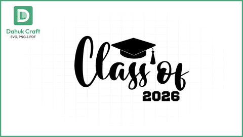 Class of 2026 SVG – Grad Cap Class of 2026 SVG PNG & EPS V6 SVG dahukdesign 