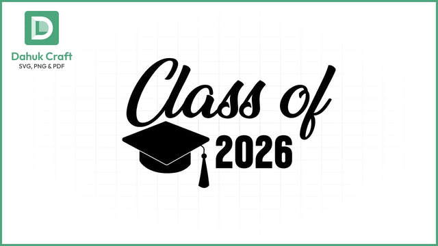 Class of 2026 SVG – Grad Cap Class of 2026 SVG PNG & EPS V7 SVG dahukdesign 