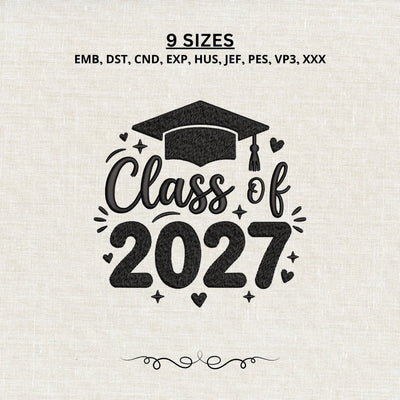 Class of 2027 Embroidery Design – Graduation Cap Senior 2027 Machine Embroidery File Embroidery/Applique DESIGNS PatternFeed8 