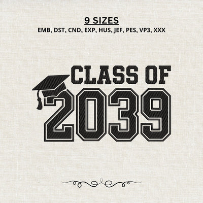 Class of 2039 Embroidery Design – Graduation Cap Varsity Senior Machine Embroidery File Embroidery/Applique DESIGNS PatternFeed8 