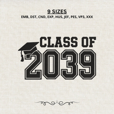 Class of 2039 Embroidery Design – Graduation Cap Varsity Senior Machine Embroidery File Embroidery/Applique DESIGNS PatternFeed8 