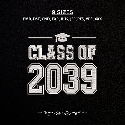 Class of 2039 Embroidery Design – Graduation Senior 2039 Varsity Machine Embroidery File Embroidery/Applique DESIGNS PatternFeed8 