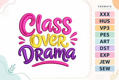 Class Over Drama School Embroidery Design Embroidery/Applique DESIGNS sg embroidery 