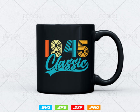 Classic 1945 Retro 79th Birthday Shirt Svg Png, Vintage 79th Birthday Tshirts Design, 79th Birthday Gifts For Men, 79th Birthday Woman Svg SVG DesignDestine 