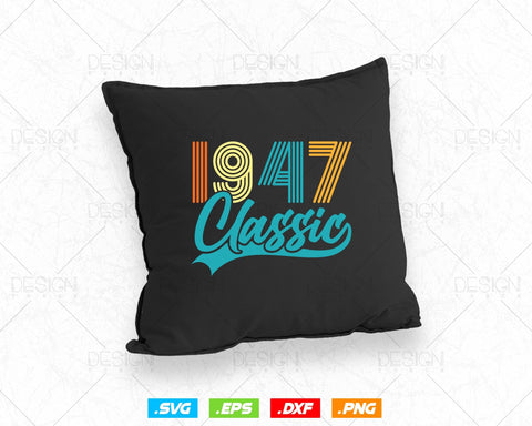 Classic 1947 Retro 77th Birthday Shirt Svg Png, Vintage 77th Birthday Tshirts Design, 77th Birthday Gifts For Men, 77th Birthday Woman Svg SVG DesignDestine 
