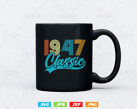 Classic 1947 Retro 77th Birthday Shirt Svg Png, Vintage 77th Birthday Tshirts Design, 77th Birthday Gifts For Men, 77th Birthday Woman Svg SVG DesignDestine 