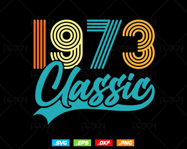 Classic 1973 Retro 51st Birthday Shirt Svg Png, Vintage 51st Birthday Tshirts Design, 51st Birthday Gifts For Men, 51st Birthday Woman Svg SVG DesignDestine 