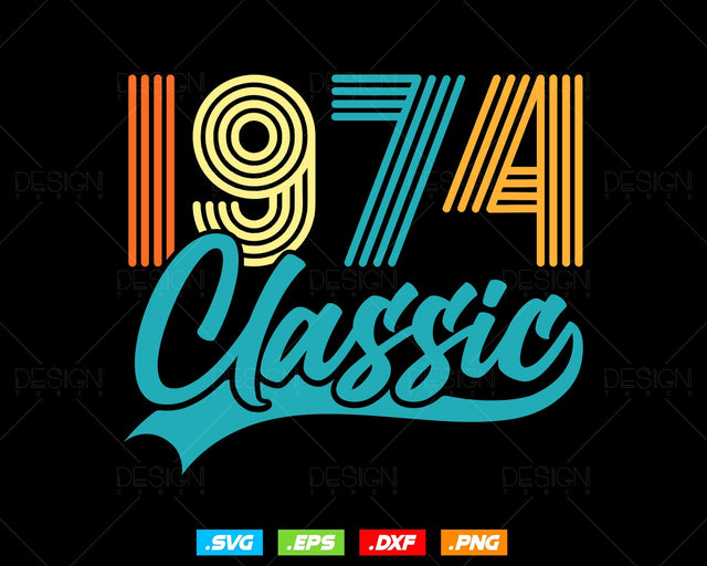 Classic 1974 Retro 50th Birthday Shirt Svg Png, Vintage 50th Birthday Tshirts Design, 50th Birthday Gifts For Men, 50th Birthday Woman Svg SVG DesignDestine 