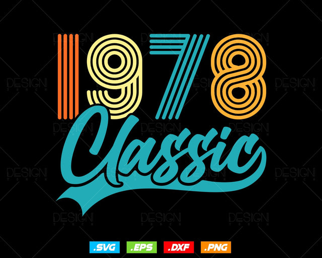 Classic 1978 Retro 46th Birthday Shirt Svg Png, Vintage 46th Birthday Tshirts Design, 46th Birthday Gifts For Men, 46th Birthday Woman Svg SVG DesignDestine 