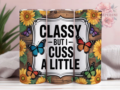 Classy But Sassy Funny Humor Tumbler, Funny Quote Tumbler, Cuss Word Tumbler, Classy But Sassy Cup, 20oz Sublimation Wrap, Humor Tumbler Design, Sarcastic Gift For Her Sublimation Li Zamperini 