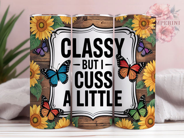 Classy But Sassy Funny Humor Tumbler, Funny Quote Tumbler, Cuss Word Tumbler, Classy But Sassy Cup, 20oz Sublimation Wrap, Humor Tumbler Design, Sarcastic Gift For Her Sublimation Li Zamperini 