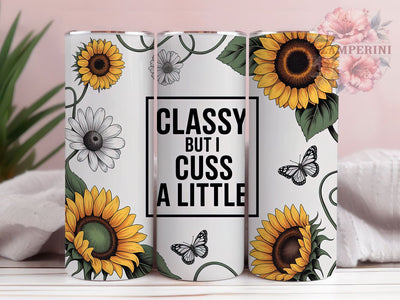 Classy Cuss Sassy Tumbler, Funny Quote Wrap, Sassy Humor Cup, 20oz Sublimation Wrap, Stylish Classy Design Tumbler, Bold Statement Cup, Attitude Quote Wrap Sublimation Li Zamperini 