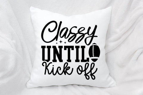 Classy Until Kick Off SVG Design SVG Designangry 