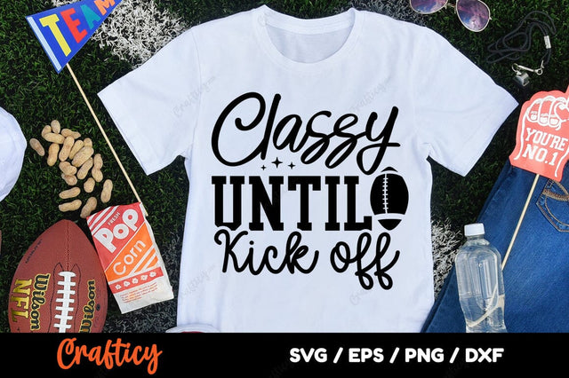 Classy Until Kick Off SVG Design SVG Designangry 