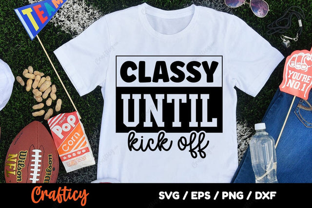 Classy Until Kick Off SVG Design SVG Designangry 