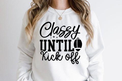 Classy Until Kick Off SVG Design SVG Designangry 