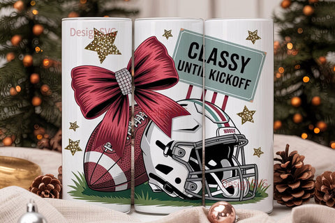 Classy Until Kickoff 20oz Tumbler Sublimation DesignSVG 