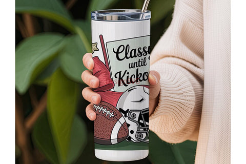 Classy Until Kickoff 20oz Tumbler Sublimation DesignSVG 