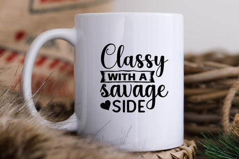 Classy With A Savage Side SVG Angelina750 