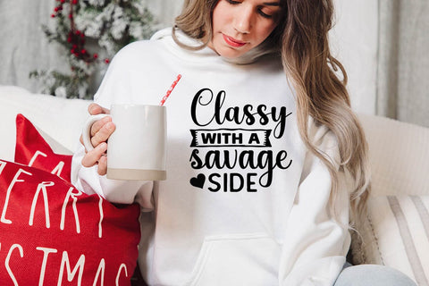 Classy With A Savage Side SVG Angelina750 