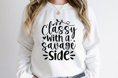 Classy with a savage side SVG Design SVG Designangry 