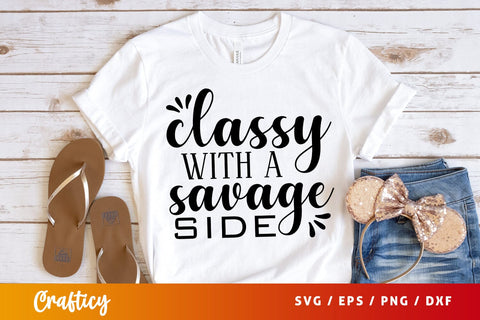 Classy with a savage side SVG Design SVG Designangry 