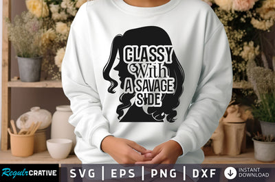 Classy with a savage side Svg Design SVG Regulrcrative 
