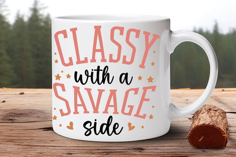 Classy with a savage side svg Design SVG Regulrcrative 