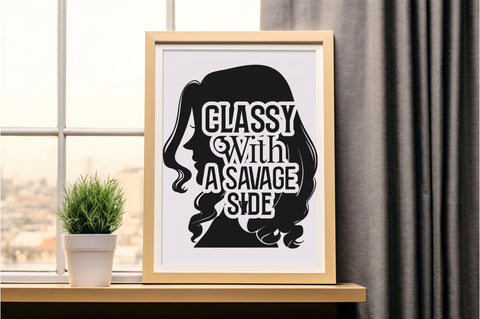 Classy with a savage side Svg Design SVG Regulrcrative 
