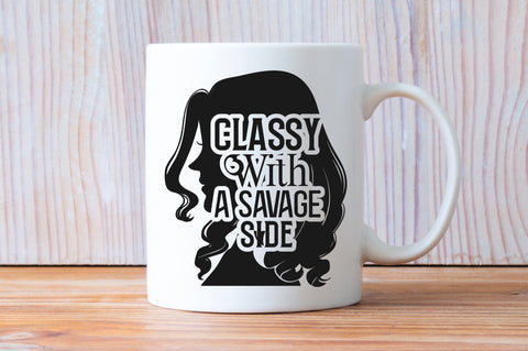 Classy with a savage side Svg Design SVG Regulrcrative 