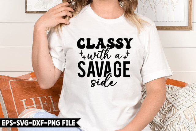 Classy With a savage side SVG SVG CraftingStudio 